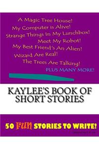 Kaylee's Book Of Short Stories