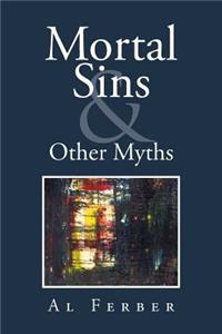 Mortal Sins & Other Myths