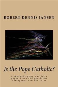 Is the Pope Catholic?