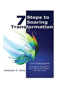 Live Unstoppable 7 Steps To Soaring Transformation