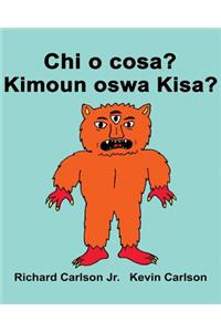 Chi o cosa? Kimoun oswa Kisa?