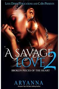 A Savage Love 2