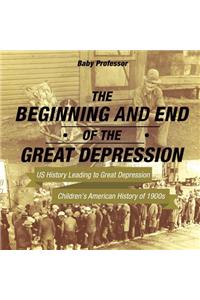 Beginning and End of the Great Depression - US History Leading to Great Depression Children's American History of 1900s
