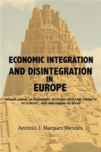 Economic Integration and Disintegration in Europe