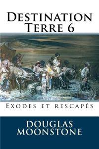 Destination Terre 6