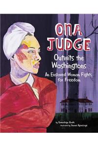 Ona Judge Outwits the Washingtons