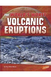 World's Worst Volcanic Eruptions