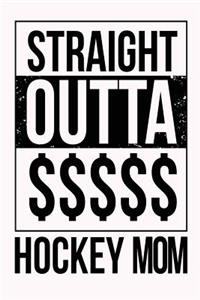 Straight Outta $$$$$ Hockey Mom