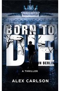 Born to Die in Berlin