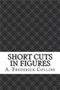 Short Cuts in Figures