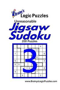 Brainy's Logic Puzzles Unreasonable Jigsaw Sudoku #3