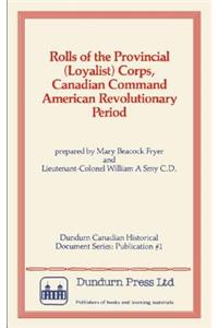 Rolls of the Provincial (Loyalist) Corps, Canadian Command American Revolutionary Period