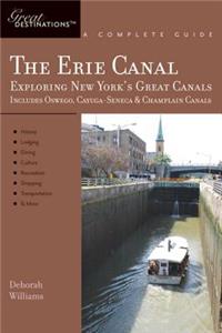 Explorer's Guide Erie Canal: A Great Destination: Exploring New York's Great Canals