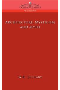 Architecture, Mysticism and Myth