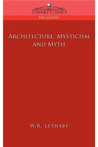 Architecture, Mysticism and Myth