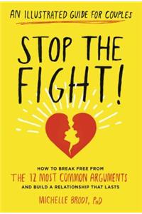 Stop the Fight!: An Illustrated Guide for Couples