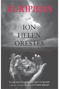 Ion, Helen, Orestes