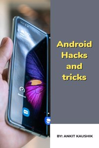 Android Hacks and tricks