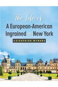 The Life of a European-American Ingrained in New York