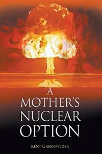 Mother's Nuclear Option