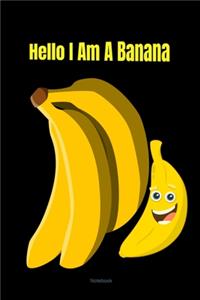 Hello i am a banana Composition Notebook