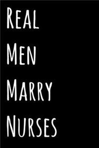 Real Men Marry Nurses