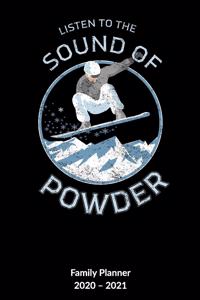 Listen to the Sound of Powder. Family Planner 2020-2021