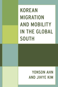 Korean Migration and Mobility in the Global South