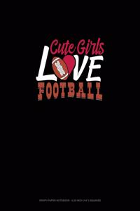 Cute Girls Love Football