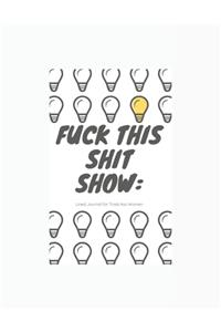 Fuck This Shit Show