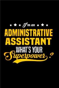 I'm an administrative assistant what's your superpower