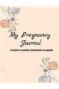 My Pregnancy Journal - 9 Month Guided Keepsake Planner