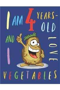 I Am 4 Years-Old and I Love Vegetables