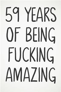 59 Years Of Being Fucking Amazing