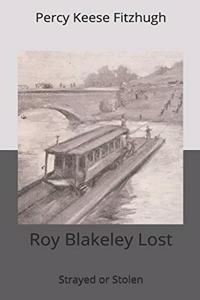 Roy Blakeley Lost, Strayed or Stolen