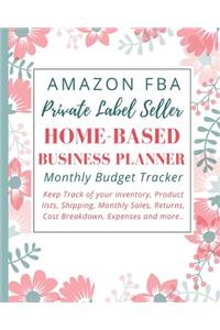 Amazon FBA Private Label Seller Home-Based Business Planner Monthly Budget Tracker