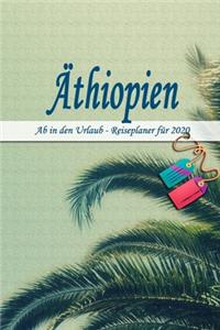 Äthiopien - Ab in den Urlaub - Reiseplaner 2020