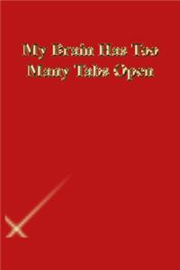 My Brain Has Too Many Tabs Open