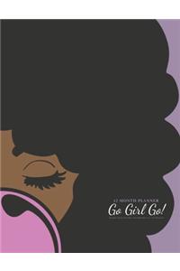 17 Month Planner - Go Girl Go - Simple Daily/Weekly and Monthly 8.5 x 11 Planner