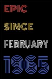 Epic Since February 1965 Notebook Birthday Gift For Women/Men/Boss/Coworkers/Colleagues/Students/Friends.