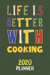 Life Is Better With Cooking 2020 Planner