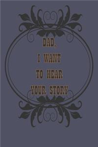 Dad, I Want to Hear Your Story