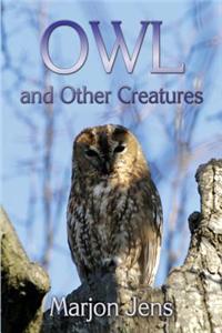 Owl and Other Creatures