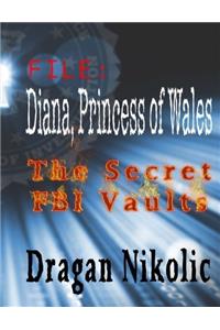 File: Diana, Princess of Wales 2nd Edition: The Secret FBI Vaults