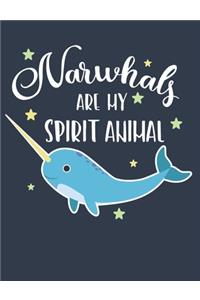 Narwhals Are My Spirit Animal