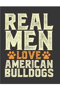 Real Men Love American Bulldog Notebook