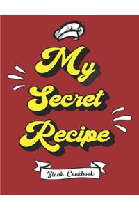 My Secret Recipe - Blank Cookbook