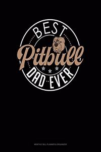 Best Pitbull Dad Ever