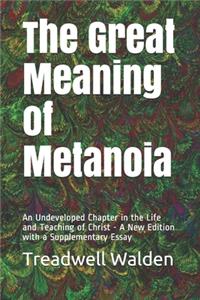 The Great Meaning of Metanoia