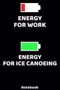 Energy for Work - Energy for Ice Canoeing Notebook